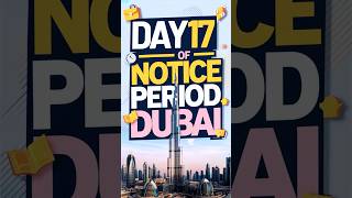 I WORK FOR SEMI GOVERNMENT IN DUBAI Day 1730 Notice Period iamhvr dubaijobs 30daynoticeperiod [upl. by Philina821]