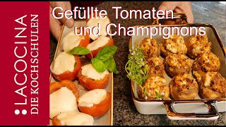 Leckere Antipasti selber machen Gefüllte Champignons und Tomaten  La Cocina [upl. by Kcirrej835]