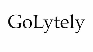 How to Pronounce GoLytely [upl. by Miru]