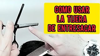 COMO USAR LA TIJERA DE ENTRESACAR CORRECTAMENTE ✂️ TUTORIAL BARBERIA ESPAÑOL EXPLICADO FÁCIL RÁPIDO [upl. by Nekcerb477]