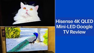 Hisense 4K QLED MiniLED Google TV Review [upl. by Lennon]