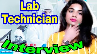 Lab technician Interview l Laboratory assistant [upl. by Feenah47]