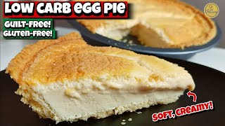 How To Make Low Carb Egg Pie Gluten FreeGuilt FreeSoft amp CreamyEgg Pie Recipe [upl. by Land208]