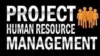 FREE PMP Project Management Training HUMAN RESOURCE MANAGEMENT [upl. by Lerret]