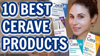 The 10 BEST CERAVE SKIN CARE PRODUCTS Dr Dray [upl. by Kaycee444]