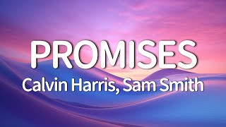 Calvin Harris Sam Smith  Promises Lyrics [upl. by Itnahsa]