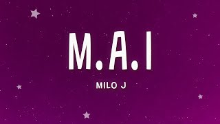 MILO J  MAI Letra [upl. by Adallard]