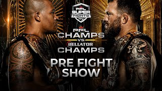 PFL Champs vs Bellator Champs  PreFight Show [upl. by Gowrie]