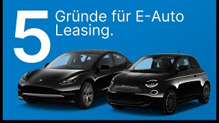 Elektroauto Leasing 5 Gründe ein EAuto zu leasen  Leasing einfach erklärt 🚘 LeasingMarktde [upl. by Maitilde503]