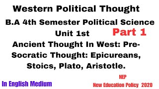 BA 4 Semester Political Science Unit 1 Ancient Thought In West Pre Socratic Thought Epicurean Stoic [upl. by Nathalie]