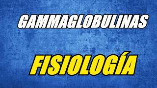 Gammaglobulinas  Fisiología [upl. by Ahgiel]