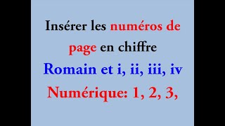 Comment insérer les numéros de page en chiffre romain et numérique [upl. by Chouest]