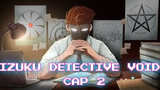 Izuku Detective Void Cap 2 [upl. by Doro]