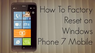 How to Factory Reset Windows Phone 7 Mobile Handset  PhoneRadar [upl. by Isidore]