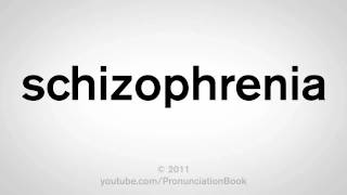 How To Pronounce Schizophrenia [upl. by Williams]