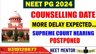 NEET PG 2024 ll Supreme Court Hearing ll Counseling Date ll More Delay Expected [upl. by Aztilem]