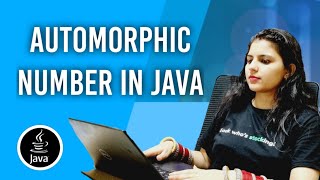 Automorphic Number  Easiest Method  Java Program [upl. by Bautista]