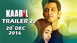 Kaabil Trailer 2 Releases On 20th Dec 2016  Hrithik Roshan Yami Gautam [upl. by Boice]