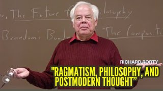 Legacy of Richard Rorty Pragmatism Philosophy and Postmodern Thought [upl. by Bixby]