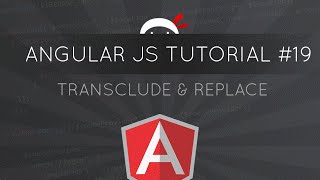 AngularJS Tutorial 19  Transclude amp Replace [upl. by Nievelt]