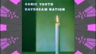 Sonic Youth Daydream Nation Full Album [upl. by Nnaeus]