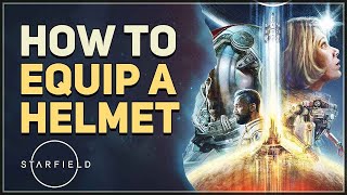 How to Equip a Helmet Starfield [upl. by Onilegna]