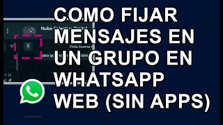 COMO FIJAR UN MENSAJE EN UN GRUPO EN WHATSAPP WEB [upl. by Yrrem678]