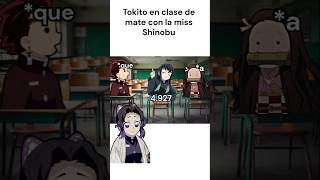 Tokito en clases de matemáticascréditos al audio a matispano tokito shinobu demonslayer humor [upl. by Lilith]