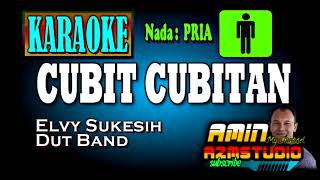 CUBIT CUBITAN  Elvy Sukesih  KARAOKE Nada PRIA [upl. by Craw]