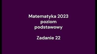 Zadanie 22  Matura z matematyki 2023 poziom podstawowy [upl. by Sherm711]