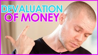 The Devaluation of Money [upl. by Annawad]