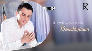 Ulugbek Rahmatullayev  Bemehrginam  Улугбек Рахматуллаев  Бемехргинам UydaQoling [upl. by Hobard]