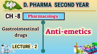 Anti emetics  CH8  L2  Pharmacology  Gastrointestinal drugs  DPharm second year [upl. by Yorle]