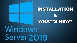 Windows 2019  Installation and Whats New [upl. by Ultan]