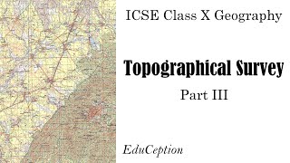 Topography ICSE Geography Class 10  Part 3 [upl. by Ahsiekam318]