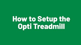 How to set up the Opti treadmill [upl. by Ginzburg772]