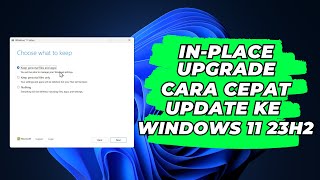 InPlace Upgrade Cara Cepat Update Ke Windows 11 23H2 Juga Perbaiki Windows Yang Bermasalah [upl. by Skipton455]