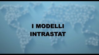 I Modelli Intrastat [upl. by Arsi992]