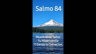 Salmo 84 Cantado Muestranos Señor Tu Misericordia y Danos tu Salvación [upl. by Aimit]