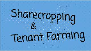 H6e  Sharecropping and Tenant Farming [upl. by Nnadroj]