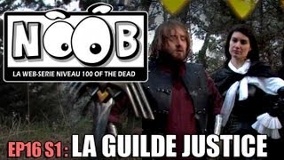 NOOB  S01 ep16  LA GUILDE JUSTICE [upl. by Bartholomeus942]