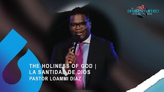 THE HOLINESS OF GOD  LA SANTIDAD DE DIOS  Pastor Loammi Diaz [upl. by Jacobsen]