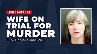 WATCH LIVE FL v Danielle Redlick  Wife On Trial For Murder Day 4 [upl. by Jemima900]