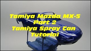 TamiyaMazda MX5 Part 2 Tamiya Spray can tutorial [upl. by Adley]