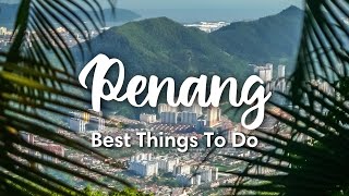 PENANG MALAYSIA 2023  10 Awesome Things To Do On Penang Island [upl. by Alesandrini]