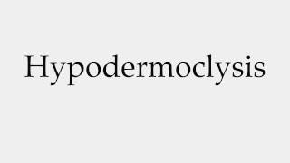 How to Pronounce Hypodermoclysis [upl. by Newob]