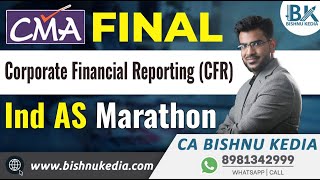 CMA Final  Corporate Financial Reporting CFR  June 24  Ind  AS Marathon  CA Bishnu Kedia [upl. by Nileve]