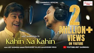 Kahin Na Kahin  Jeet Gannguli  Pawandeep Rajan  official video [upl. by Ordisy]