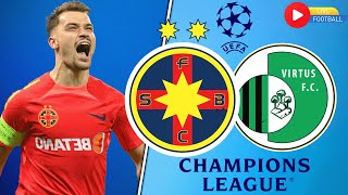 🔴 FCSB  VIRTUS 4 0  UEFA CHAMPIONS LEAGUE CALIFICARE  LIVE FCSB [upl. by Yenial207]