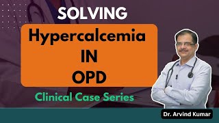 Hypercalcemia  Dr Arvind Kumar [upl. by Cailly]